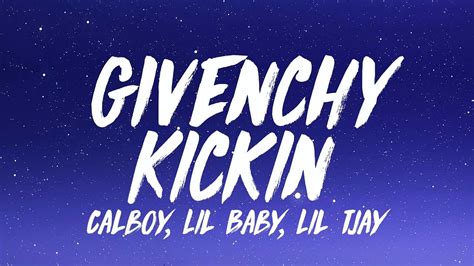 givenchy calboy lyrics|GIVENCHY KICKIN Lyrics .